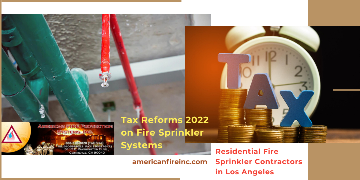 tax reforms 2022 on sprinkler systems